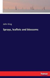 Cover image for Sprays, leaflets and blossoms