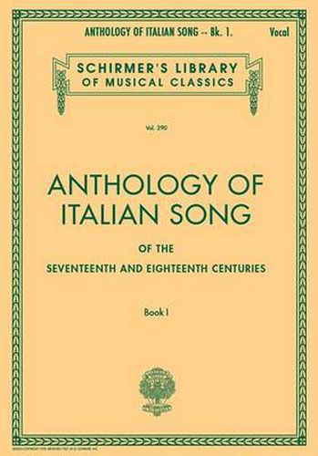 Cover image for Anthology of Italian Song of the 17th-18th Cent.: Book I