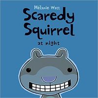 Cover image for Scaredy Squirrel At Night