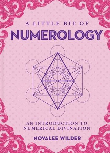 Little Bit of Numerology, A: An Introduction to Numerical Divination