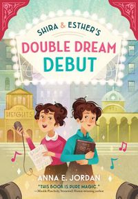 Cover image for Shira and Esther's Double Dream Debut