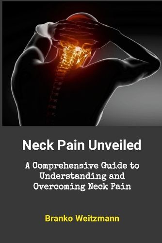 Cover image for Neck Pain Unveiled
