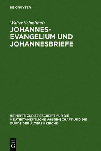 Cover image for Johannesevangelium und Johannesbriefe: Forschungsgeschichte und Analyse