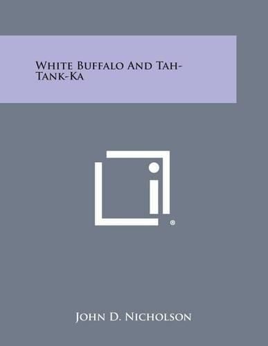 Cover image for White Buffalo and Tah-Tank-Ka