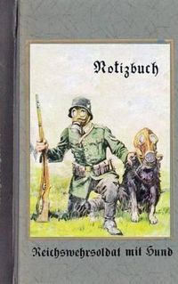 Cover image for Vintage Historical Art Notebook: Reichswehrsoldat mit Hund (Notizbuch)