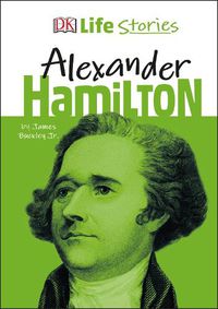 Cover image for DK Life Stories Alexander Hamilton