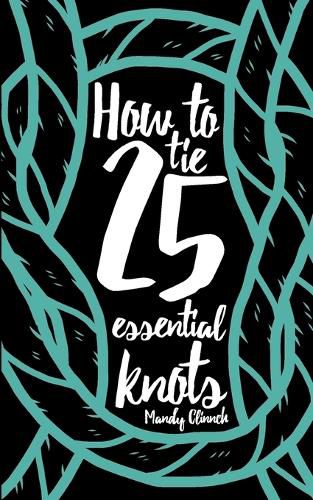 Cover image for How to Tie 25 Essential Knots
