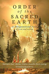 Cover image for Order of the Sacred Earth: An Intergenerational Vision of Love and Action