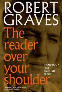 Cover image for The Reader Over Your Shoulder: A Handbook for Writers of English Prose