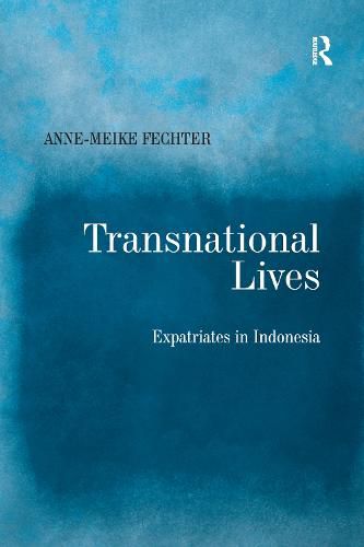 Cover image for Transnational Lives: Expatriates in Indonesia