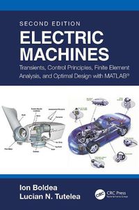 Cover image for Electric Machines: Transients, Control Principles, Finite Element Analysis, and Optimal Design with MATLAB (R)