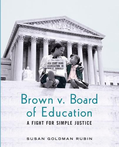 Brown v. Board of Education: A Fight for Simple Justice