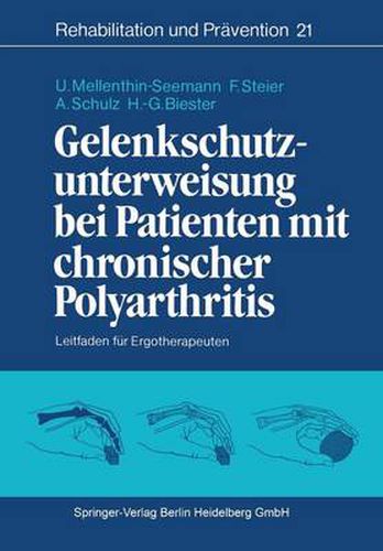 Gelenkschutzunterweisung Bei Patienten Mit Chronischer Polyarthritis: Leitfaden Fur Ergotherapeuten