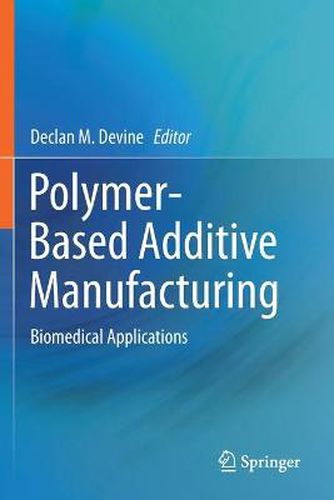 Cover image for Polymer-Based Additive Manufacturing: Biomedical Applications