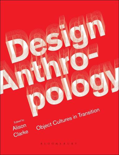 Cover image for Design Anthropology: Object Cultures in Transition