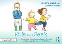 Cover image for Hide and Seek: A Grammar Tales Book to Support Grammar and Language Development in Children