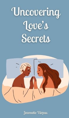 Cover image for Uncovering Love's Secrets