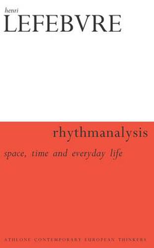 Rhythmanalysis: Space, Time and Everyday Life