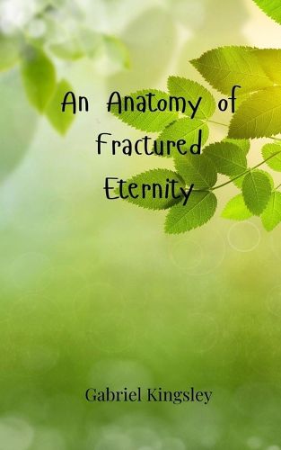 Cover image for An Anatomy of Fractured Eternity