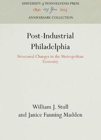 Cover image for Post-Industrial Philadelphia: Structural Changes in the Metropolitan Economy