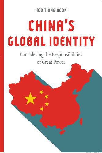 Cover image for China's Global Identity: Considering the Responsibilities of Great Power