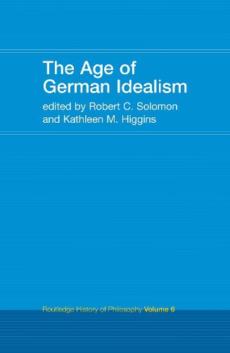 The Age of German Idealism: Routledge History of Philosophy Volume 6