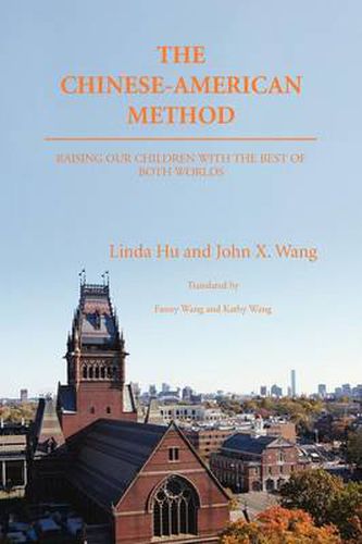 Cover image for The Chinese-American Method: Raising Our Children with the Best of Both Worlds