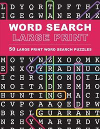 Cover image for Large Print Word Search Puzzles: 50 Extra-Large Print Word Search Puzzles