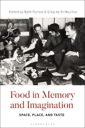 Cover image for Food in Memory and Imagination: Space, Place and, Taste