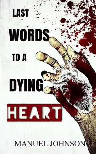 Cover image for Last Words To A Dying Heart