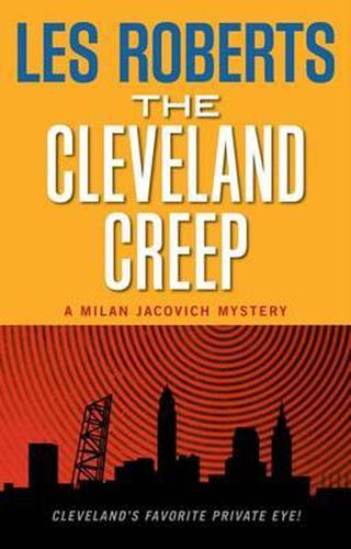 Cover image for The Cleveland Creep: A Milan Jacovich Mystery