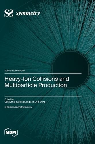 Cover image for Heavy-Ion Collisions and Multiparticle Production