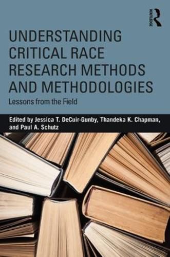 Cover image for Understanding Critical Race Research Methods and Methodologies: Lessons from the Field