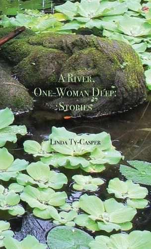 A River, One-Woman Deep: Stories