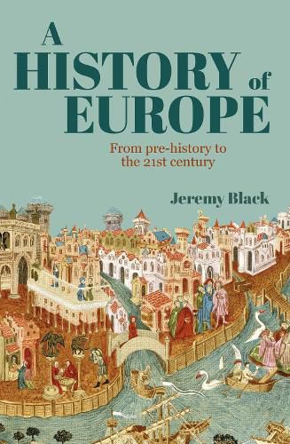 Cover image for A History of Europe: From Pre-History to the 21st Century