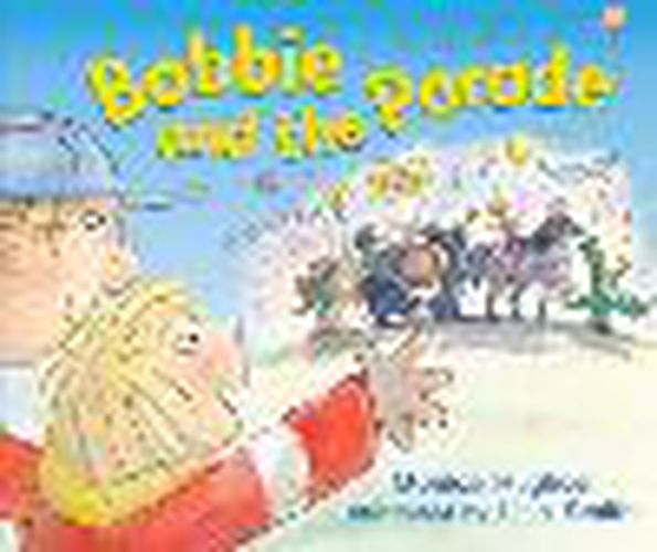 Cover image for Rigby Literacy Emergent Level 3: Bobbie and the Parade (Reading Level 3/F&P Level C)