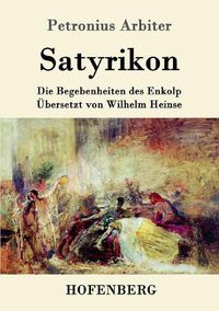 Cover image for Satyrikon: Die Begebenheiten des Enkolp