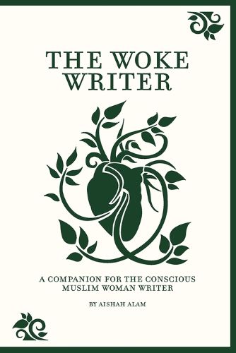 Cover image for The Woke Writer A Companion For The Conscious Muslim Woman Writer