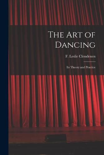 Cover image for The Art of Dancing: Its Theory and Practice