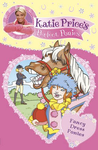 Katie Price's Perfect Ponies: Fancy Dress Ponies: Book 3
