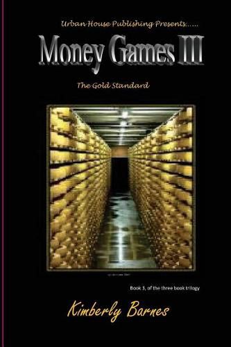 Cover image for Money Games III: The Gold Standard