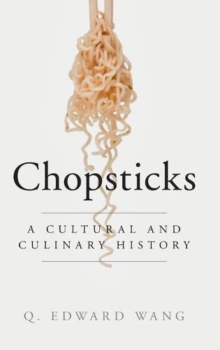 Cover image for Chopsticks: A Cultural and Culinary History