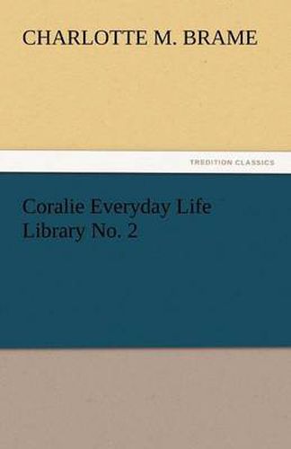 Cover image for Coralie Everyday Life Library No. 2