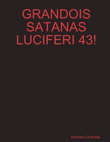 Cover image for Grandois Satanas Luciferi 43!