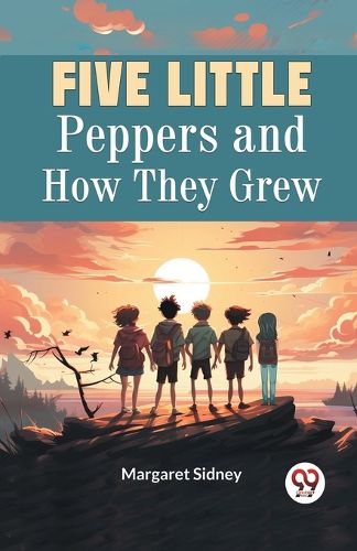 Cover image for Five Little Peppers and How They Grew