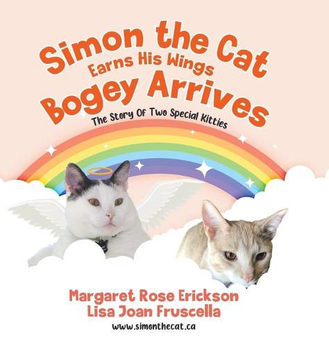 Simon the Cat Earns His Wings - Bogey Arrives: The Story of Two Special Kitties