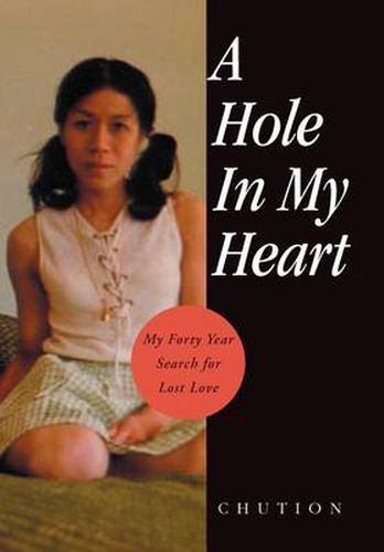 Cover image for A Hole in My Heart: My Forty Year Search for Lost Love