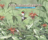 Cover image for About Hummingbirds: A Guide for Children