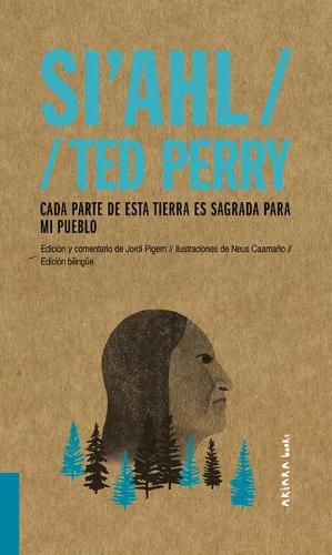 Cover image for Si'ahl / Ted Perry: Cada Parte de Esta Tierra Es Sagrada Para Mi Pueblovolume 2