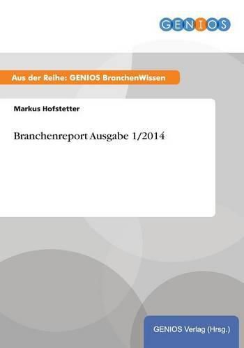 Cover image for Branchenreport Ausgabe 1/2014